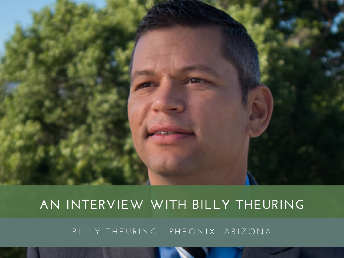 An Intervew with Billy Theuring From Pheonix, Arizona